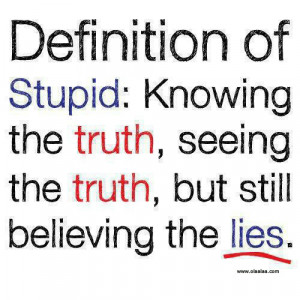 nice funny quotes truth lies believe stupid jpg nice quotes definition ...