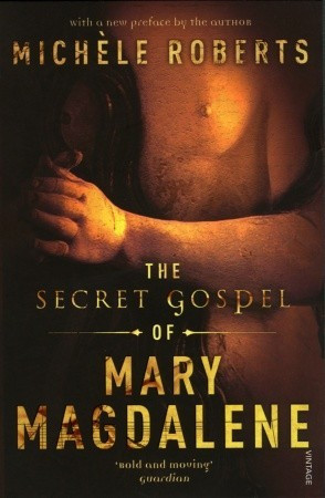 ... by marking “The Secret Gospel of Mary Magdalene” as Want to Read