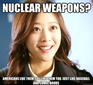 Naive Japanese Girl - nuclear weapons americans like them so i like ...
