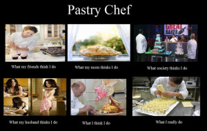 Funny Chef Memes Pastry chef meme