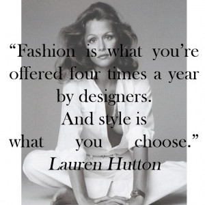 Vogue Fashion Quotes Lauren Hutton s quote