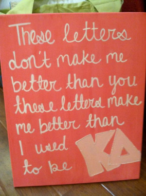 Sorority Quote These letters don't make me better by CNCSunkissed, $55 ...