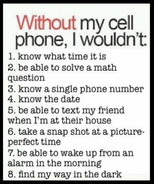 Without My Cell Phone