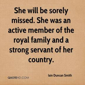 Iain Duncan Smith - She will be sorely missed. She was an active ...