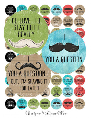 NEW- Mustache Quotes (1 inch round) Bottlecap Images Buy 2 Get 1 Sale ...