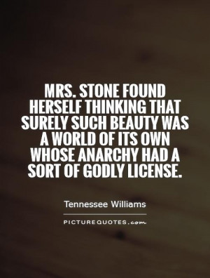 Mrs. Stone found herself thinking that surely such beauty was a world ...
