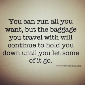 Leave your baggage behind quote