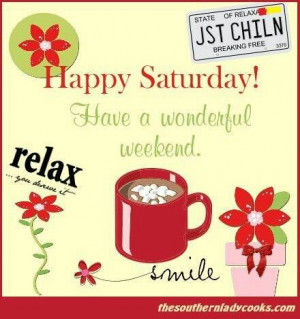 Saturday. Have a wonderful weekend.: The Best, Hello Sayings Quotes ...