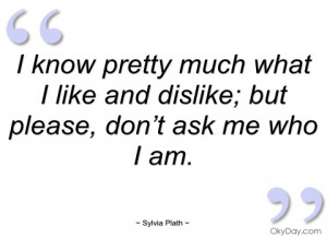 know pretty much what i like and dislike