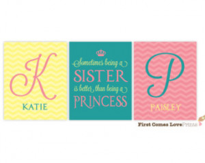 ... sister is better than being a princess wall art prints sister names