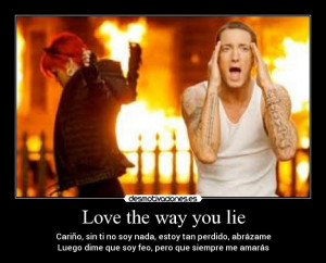 Related Pictures love the way you lie love fire quotes
