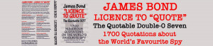 ... James Bond Quotes Book Licence To Quote go to the Blue Eyed Book Store