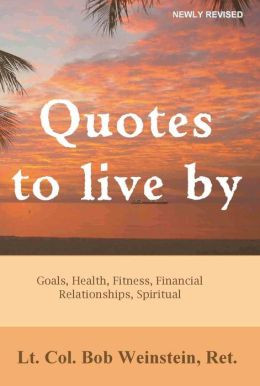 Quotes to Live By: Goals, Health, Fitness, Financial, Relationships ...