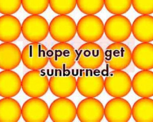 hope you get sunburned. Friendshi p. Obnoxious card. Greeting card ...
