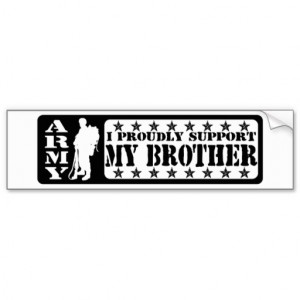 ARMY - Proudly Support Brother Bumper Sticker