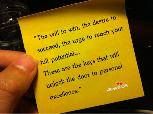 ... Quotes » The Will To Win, The Desire To Succeed, The Urge To Reach