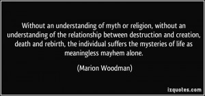 Without an understanding of myth or religion, without an understanding ...