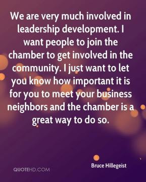 - We are very much involved in leadership development. I want people ...