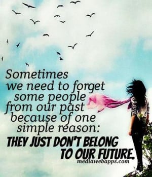 Sometimes We Need to forget Some People from Our Past because of one ...
