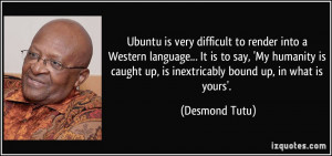 Ubuntu is very difficult to render into a Western language... It is to ...