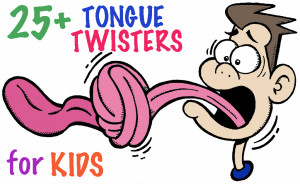 Tongue Twisters For Kids...