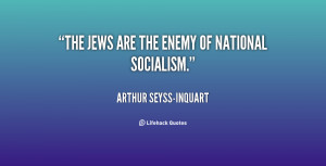 quote-Arthur-Seyss-Inquart-the-jews-are-the-enemy-of-national-18775 ...