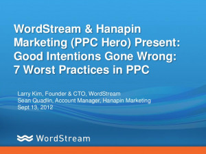Good Intentions Gone Wrong: 7 Worst Practices in PPC