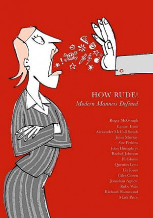 Reading tips: 'How rude! Modern manners defined' and 'Will we ever ...