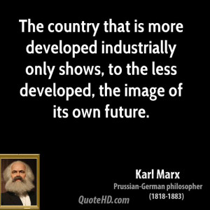 The country that is more developed industrially only shows, to the ...