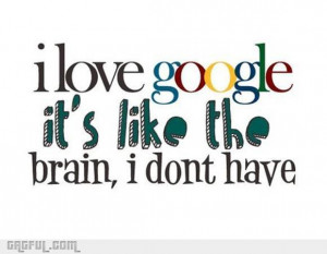 brain, funny, google, haha, lol, no brain, quotes