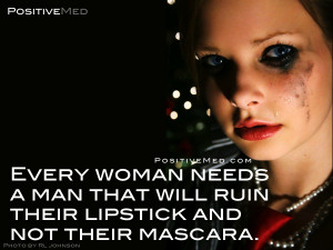 Every woman needs a man that will ruin their lipstick and not their ...