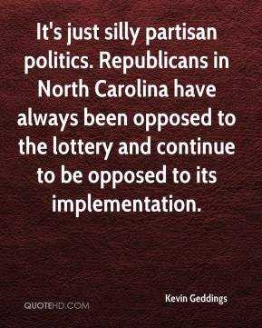 It's just silly partisan politics. Republicans in North Carolina have ...
