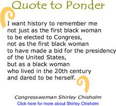 Great Shirley Chisholm quote! More