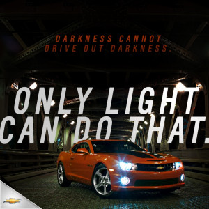 ... cannot drive out darkness… #quotes This would make my light shine