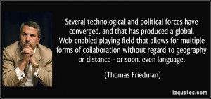 converged, and that has produced a global, Web-enabled playing field ...