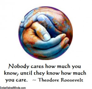 wisdom quotes caring Wisdom Quotes: Nobody Cares How Much You Know