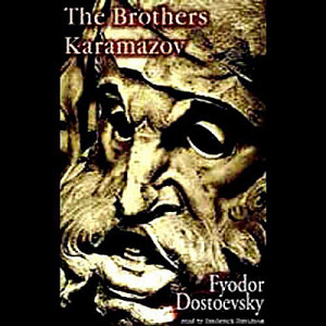 Fyodor Dostoevsky - The Brothers Karamazov (Unabridged)[Audiobook]