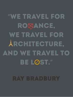 Ray Bradbury Quote. #quotes #quote #travelquotes #bradburyquotes