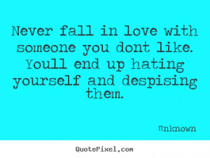 ... despising them unknown more love quotes friendship quotes success