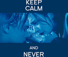 Titanic Movie Quotes Never Let Go Never let go t... titanic