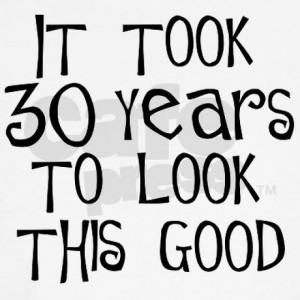30th_birthday_it_took_30_years_golf_shirt.jpg?color=White&height=460 ...