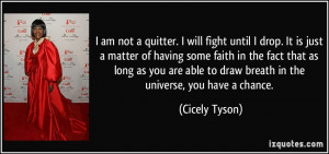 More Cicely Tyson Quotes