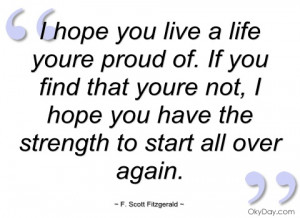 Scott Fitzgerald Quotes I Hope You Live A Life F scott fitzge