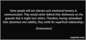 ... into nobility, they settle for superficial relationships. - Anonymous