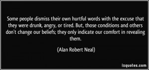 Some people dismiss their own hurtful words with the excuse that they ...