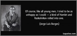 quote-of-course-like-all-young-men-i-tried-to-be-as-unhappy-as-i-could ...