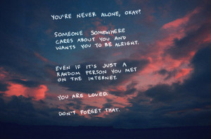 you're never alone | via Tumblr