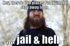 Duck Dynasty Quotes, Jase Robertson two places he plans to stay away ...