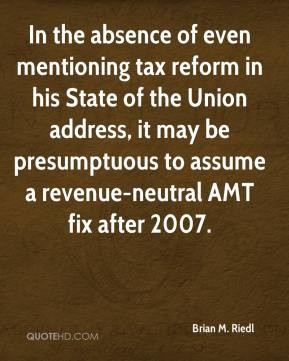 In the absence of even mentioning tax reform in his State of the Union ...