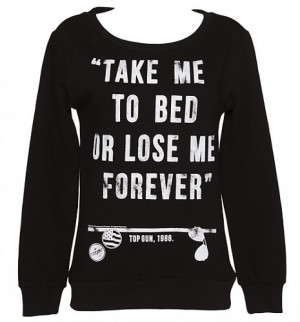 Ladies Top Gun Take Me To Bed Quote Sweater : Main